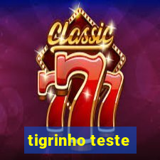 tigrinho teste